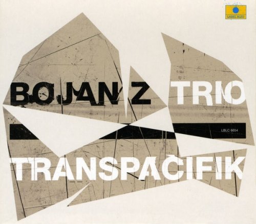 Bojan Z Trio - Transpacifik (2003)