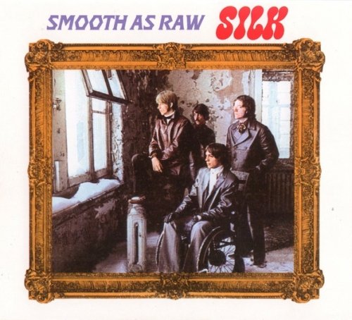 Silk - Smooth As Raw (Reissue) (1969/2008)