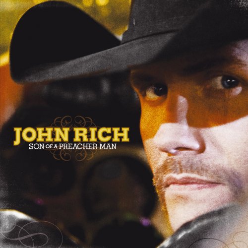 John Rich - Son Of A Preacher Man (2009)