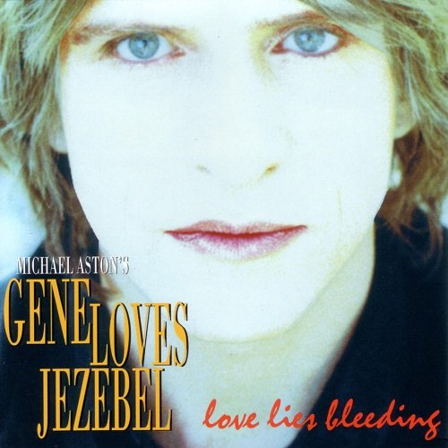 Gene Loves Jezebel - Love Lies Bleeding (1999)