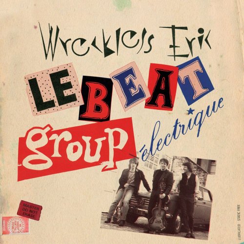 Wreckless Eric - Le Beat Group Electrique (1989, Remastered 2017)