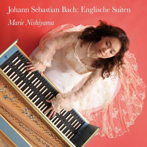 Marie Nishiyama - J. S. Bach: Englische Suiten (2024) [Hi-Res]