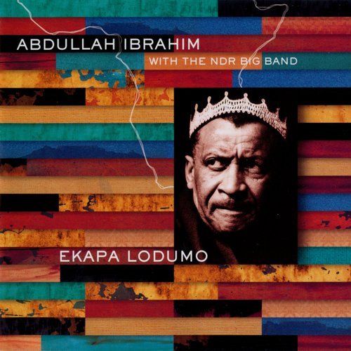 Abdullah Ibrahim & The NDR Big Band - Ekapa Lodumo (2001)