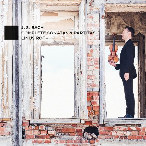 Linus Roth - Bach: Complete Sonatas & Partitas (2024) [Hi-Res]