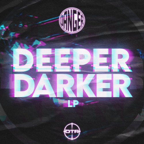 Danger - Deeper, Darker LP (2024)