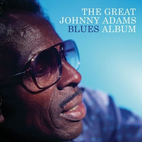 Johnny Adams - The Great Johnny Adams Blues Album (2005)