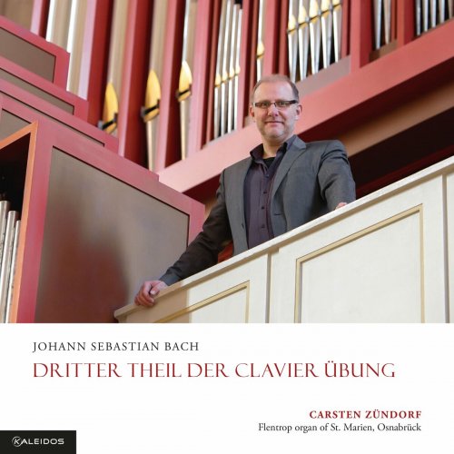 Carsten Zündorf - J.S. Bach: Dritter Theil der Clavier Übung (2024)