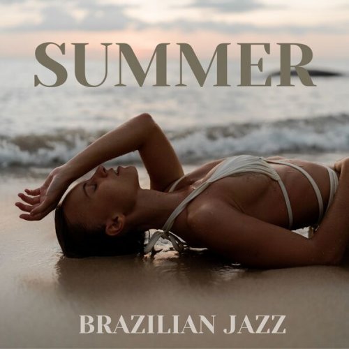 Brazilian Lounge Collection, Sensual Chill Saxaphone Band - Summer Brazilian Jazz: Saxophone Beach Café (2024) Hi-Res