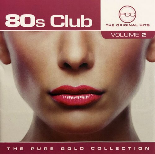 VA - The Pure Gold Collection - 80s Club, Vol. 2 (2005)