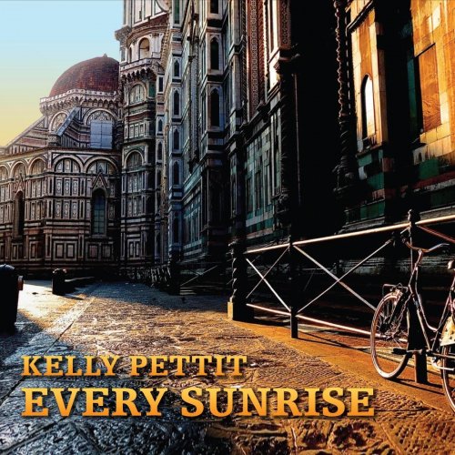 Kelly Pettit - Every Sunrise (2014)