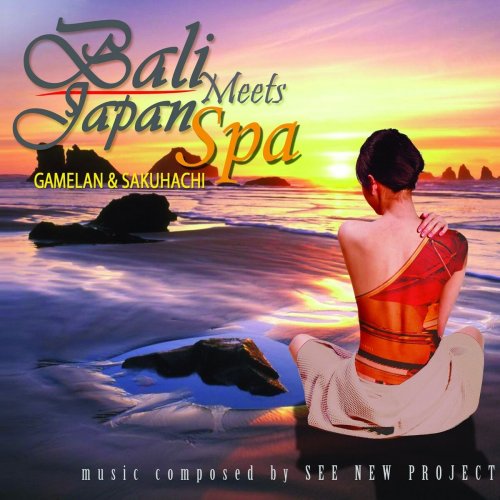 See New Project - Bali Meets Japan Spa (Gamelan & Sakuhachi) (2014)