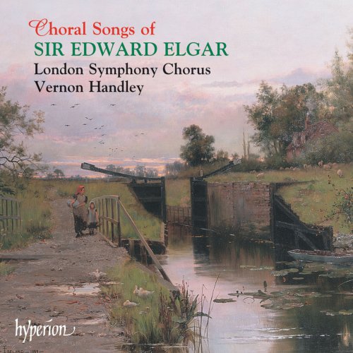 London Symphony Chorus, Vernon Handley, Stephen Westrop - Elgar: Choral Songs & Partsongs (1998)