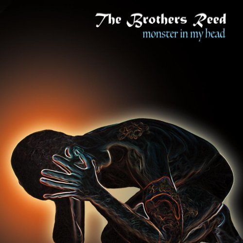 The Brothers Reed - Monster in My Head (2016)