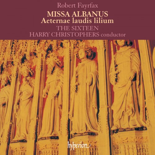 The Sixteen, Harry Christophers - Fayrfax: Missa Albanus & Aeternae laudis lilium (1988)