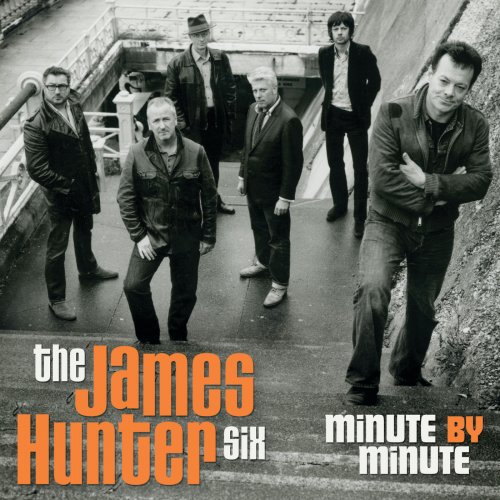 The James Hunter Six - Minute By Minute (2013)