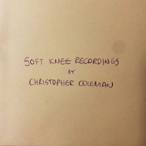 Christopher Coleman - Soft Knee Recordings (2024) Hi-Res