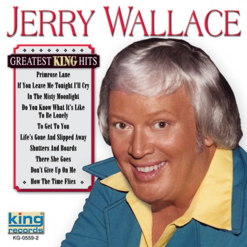 Jerry Wallace - Greatest King Hits (2009)