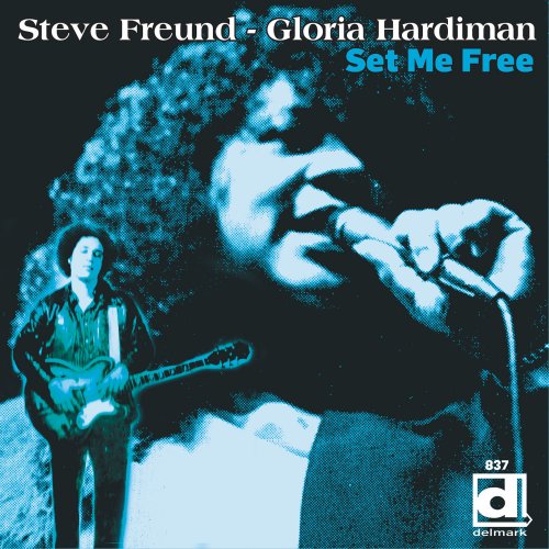 Steve Freund, Gloria Hardiman - Set Me Free (2014)