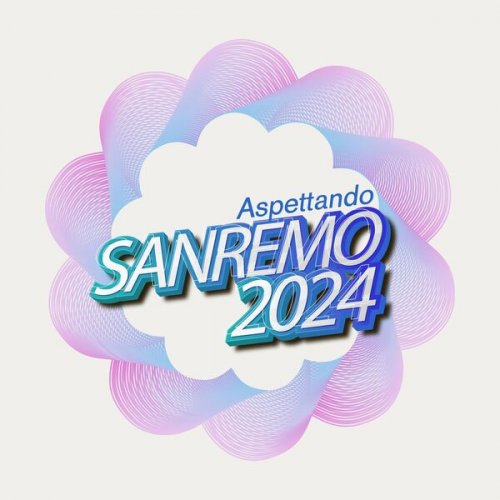 VA - Aspettando Sanremo 2024 (2024)