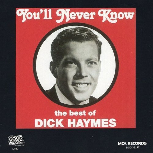 Dick Haymes - You'll Never Know: The Best of Dick Haymes (1990)