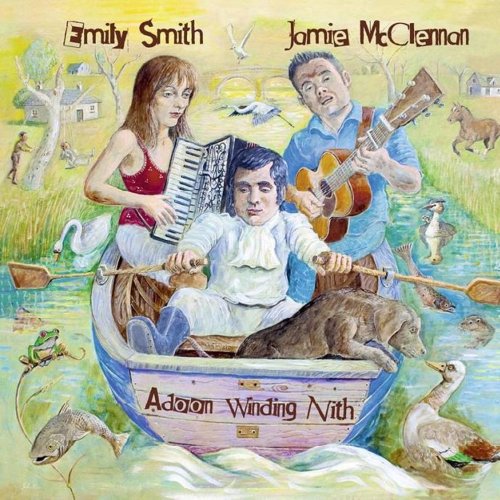 Emily Smith, Jamie McClennan - Adoon Winding Nith (2008)