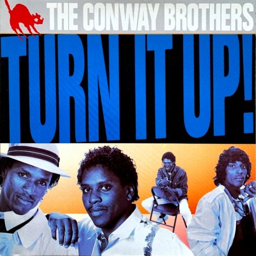 The Conway Brothers - Turn It Up! (1986)