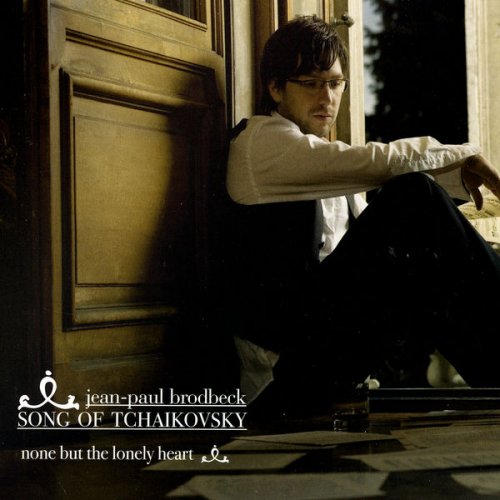 Jean-Paul Brodbeck - Song Of Tchaikovsky – None But The Lonely Heart (2007)
