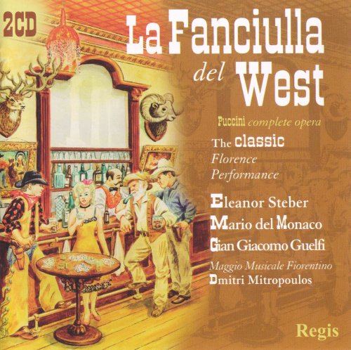 Steber, Del Monaco, Guelfi, Mitropoulos - Puccini: La Fanciulla del West (2008)