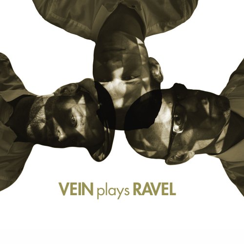 VEIN Trio - VEIN Plays Ravel (2017)