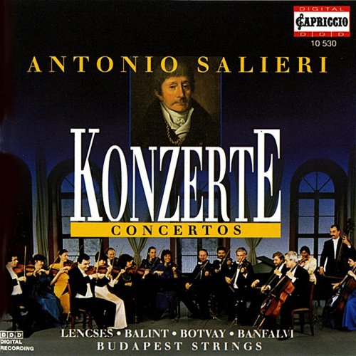 Lajos Lencsés, Béla Bánfalvi, Karoly Botvay, Budapest Strings - Salieri: Concertos (1995)