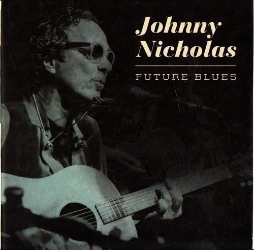 Johnny Nicholas – Future Blues (2011)