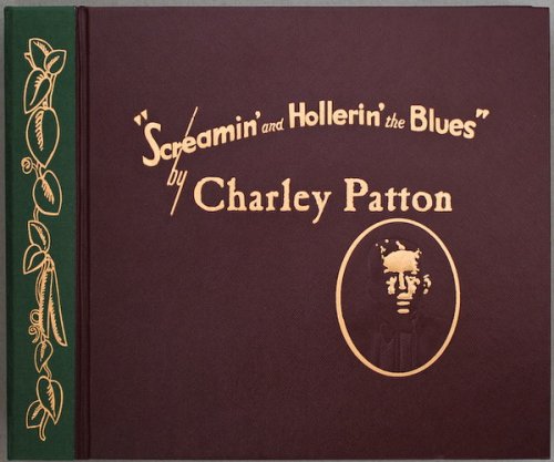 Charley Patton - Screamin' and Hollerin' the Blues (2001) [7CD Box Set]