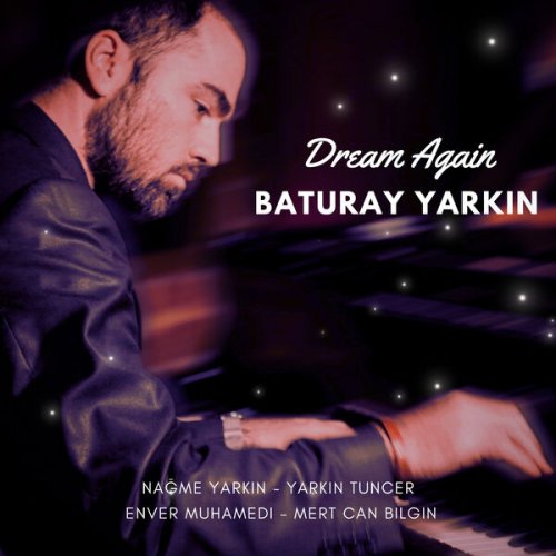 Baturay Yarkin & Nağme Yarkın - Dream Again (2024) [Hi-Res]