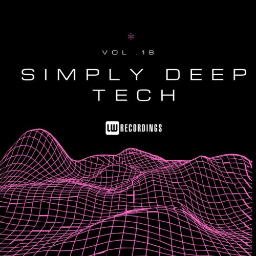 VA - Simply Deep Tech, Vol. 18 (2024) FLAC