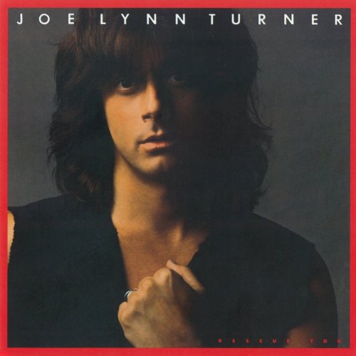 Joe Lynn Turner - Rescue You (1985/2004) [Hi-Res]