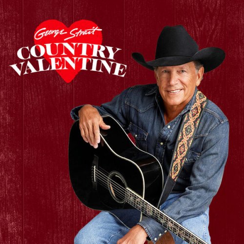 George Strait - Country Valentine (2024)