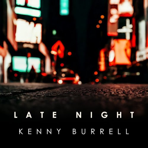 Kenny Burrell - Late Night Kenny Burrell (2024)
