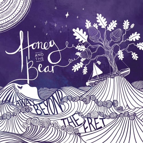 Honey and The Bear - Away Beyond The Fret (2023) [Hi-Res]