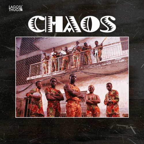 Lagos Thugs - CHAOS (2023) [Hi-Res]