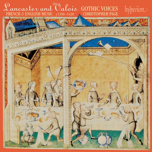 Gothic Voices, Christopher Page - Lancaster and Valois: French & English Music, c. 1350–1420 (1992)