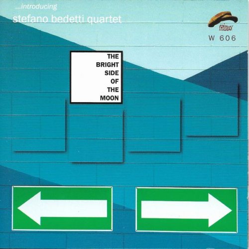 Stefano Bedetti Quartet - The Bright Side of the Moon (2007)