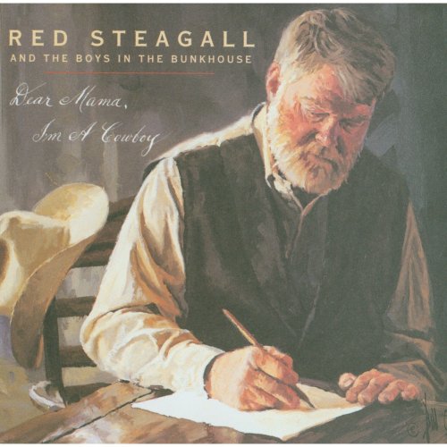 Red Steagall, The Boys In The Bunkhouse - Dear Mama, I'm A Cowboy (1997)