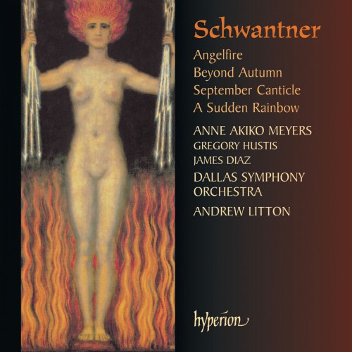 Dallas Symphony Orchestra, Andrew Litton - Schwantner: Angelfire & Other Works (2005)