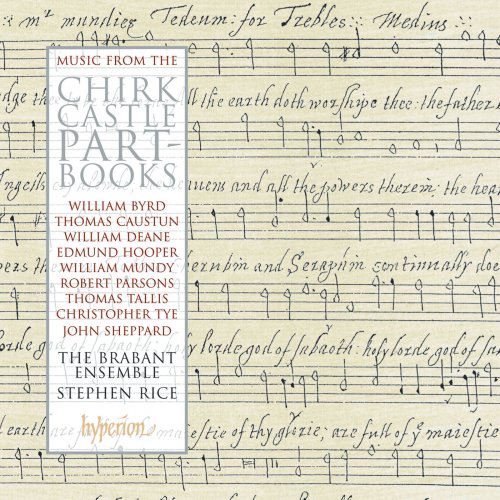 The Brabant Ensemble, Stephen Rice - Music from the Chirk Castle Part-Books: Devotional Works from the Tudor Period (2009)