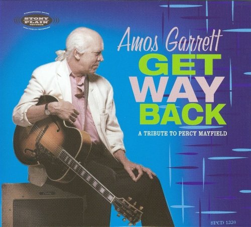 Amos Garrett - Get Way Back: A Tribute to Percy Mayfield (2008)