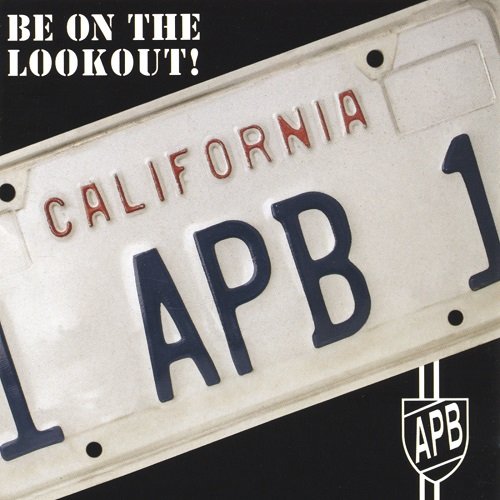 APB - Be on the Lookout (2005)
