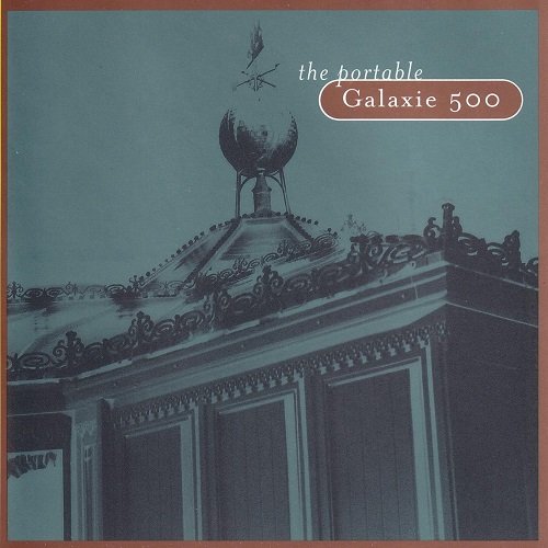 Galaxie 500 - The Portable Galaxie 500 (1998)