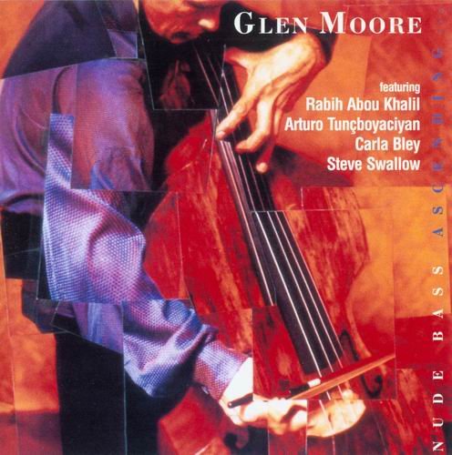 Glen Moore - Nude Bass Ascending...(1999)