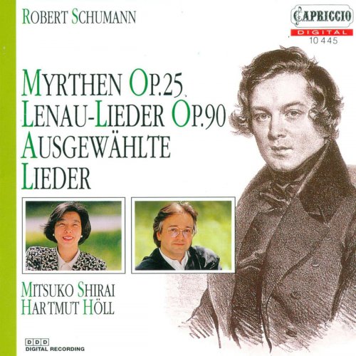 Mitsuko Shirai, Hartmut Höll - Schumann: Myrthen Op. 25, Lenau-Lieder Op. 90, Ausgewählte Lieder (1993)