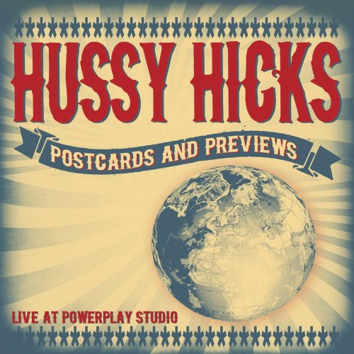 Hussy Hicks - Postcards and Previews (2012)